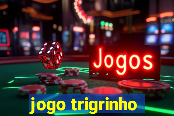 jogo trigrinho